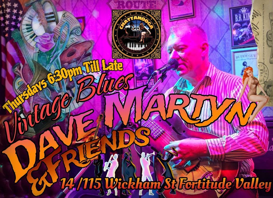 Dave Martyn ( Vintage Blues), Chattanooga Jazz Bar , Fortitude Valley