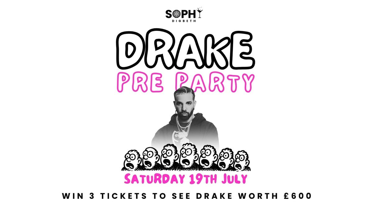 Sophy presents • Drake pre party &amp; competition | Event in Birmingham | AllEvents