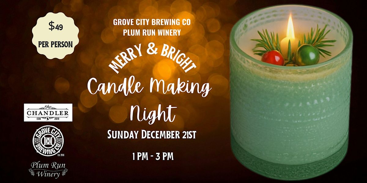 Merry & Bright Candle Making Night with The Chandler at GCBC+PRW, 21 December | Event in Grove City | AllEvents