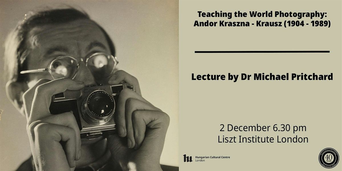 Teaching the World Photography: Andor Kraszna-Krausz (1904-1989), 2 December | Event in London | AllEvents