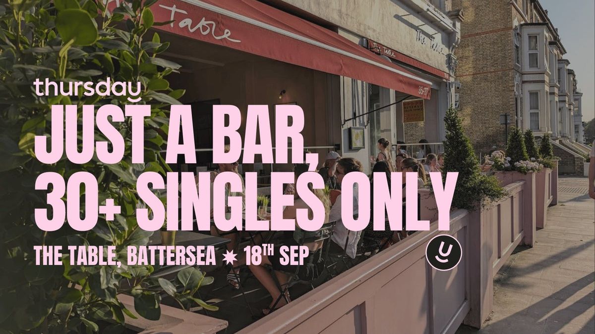 Thursday | The Table (30+) | Battersea, 18 September | Event in Wimbledon | AllEvents