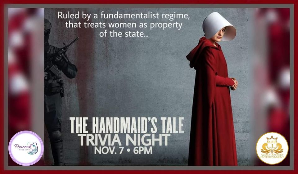 Happy Hour Trivia • The Handmaids Tale, Peacock Wine Bar, Gilbert
