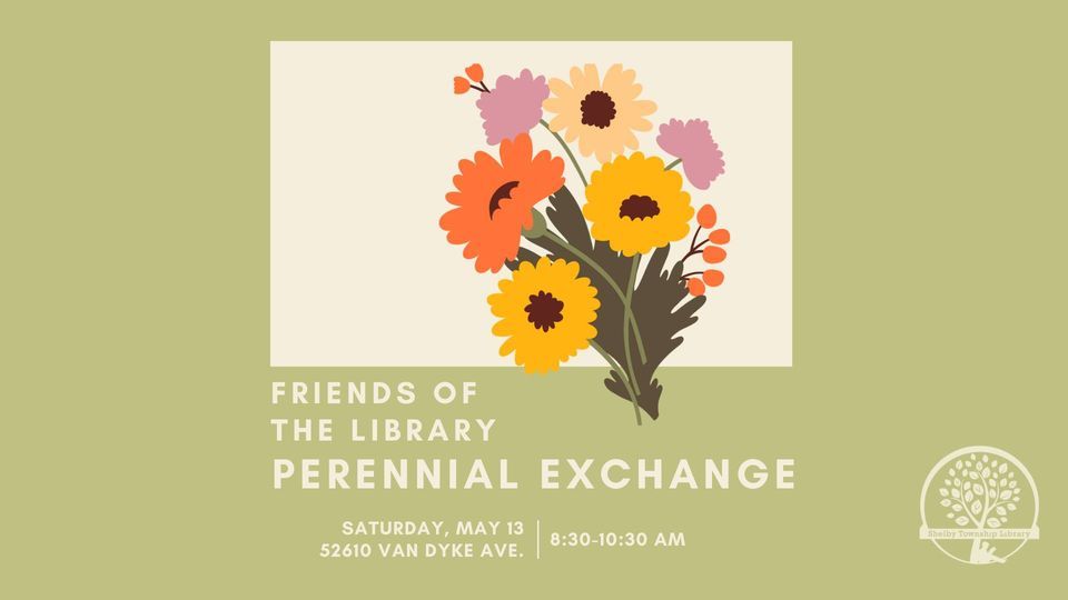 Friends of the Library Perennial Exchange, Shelby Township Library, May
