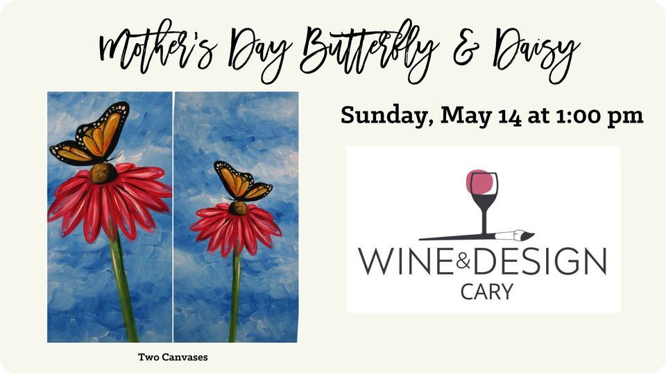 Mothers Day Butterfly & Daisy Class, Wine & Design Cary (Cary, NC), 14