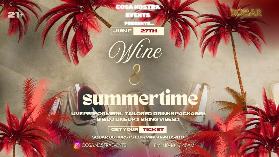 COSA NOSTRA Presents WINE &amp; SUMMERTIME hosted by SOBAR, 27 June | Event in Birmingham | AllEvents