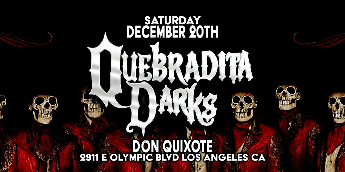 QUEBRADITA DARKS, 20 December | Event in Los Angeles | AllEvents