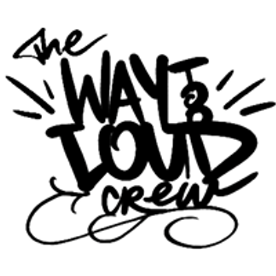 The Way Too Loud Crew