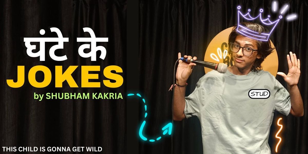 GHANTE KE JOKES by Shubham Kakria, 6 June | Event in Ahmedabad | AllEvents