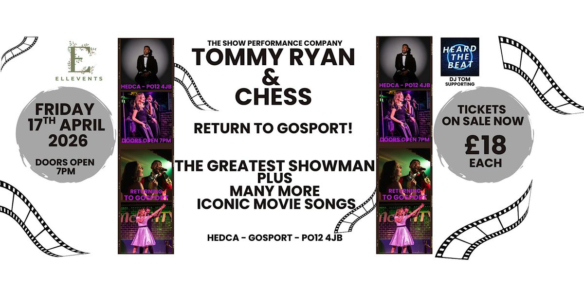 TOMMY RYAN & CHESS RETURNS AS THE GREATEST SHOWMAN! FRIDAY 17TH APRIL 2026, 17 April | Event in Gosport