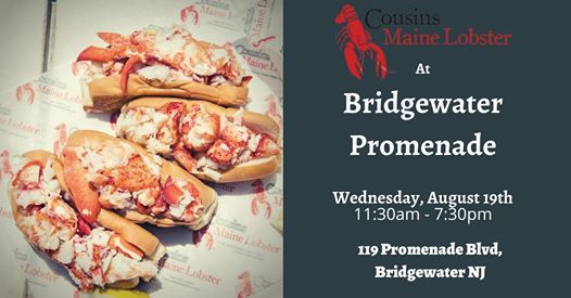 Cousins Maine Lobster At Bridgewater Promenade 119 Promenade Blvd Bridgewater Nj 08807 3455 United States Bound Brook August 19 2020 Allevents In