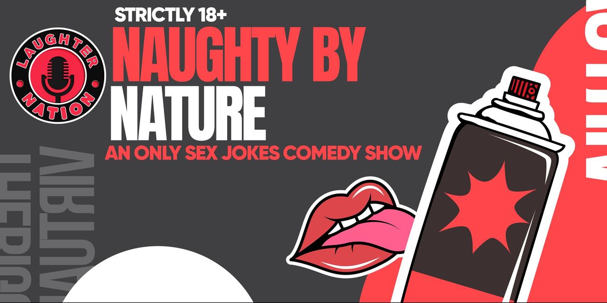 Naughty by Nature - 18+ comedy show, 21 May | Event in New Delhi | AllEvents