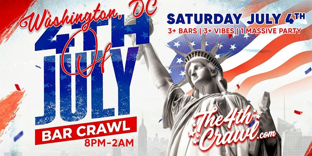 Washington, DC 4th of July Bar Crawl Party 2026 | Saturday, July 4th