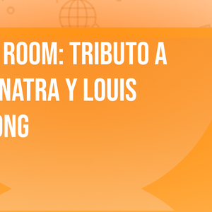 The Jazz Room: Tributo a Frank Sinatra y Louis Armstrong