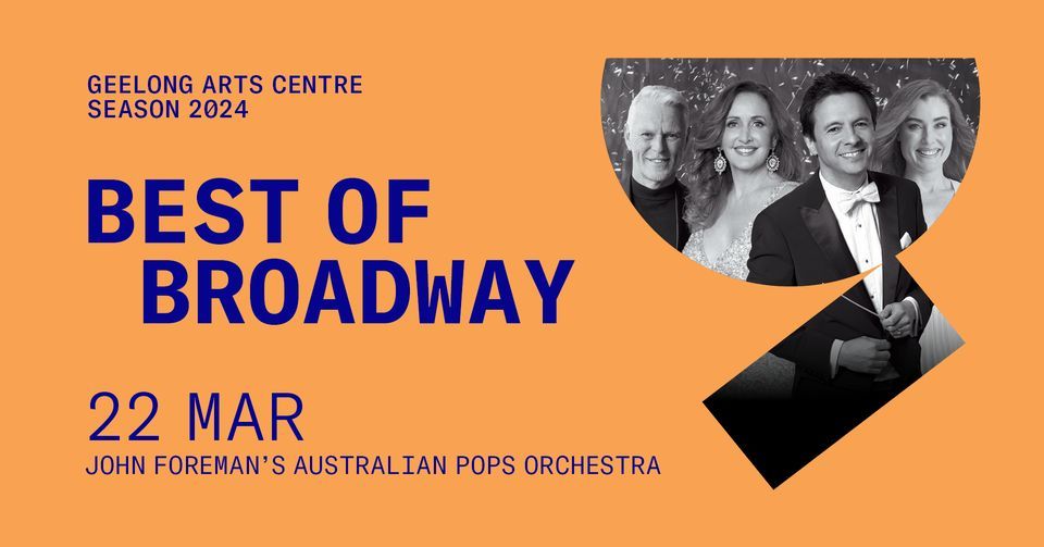 Best Of Broadway | SEASON 2024, Costa Hall, Deakin University Geelong ...
