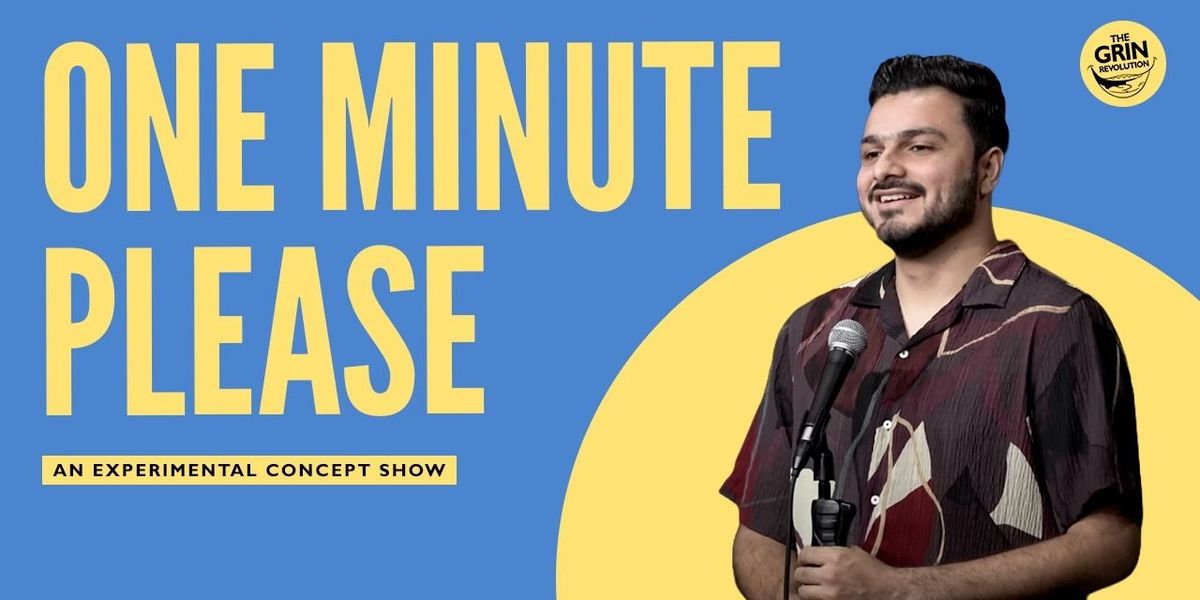 Grin Revolution: One Minute Please, 24 August | Event in Mumbai | AllEvents