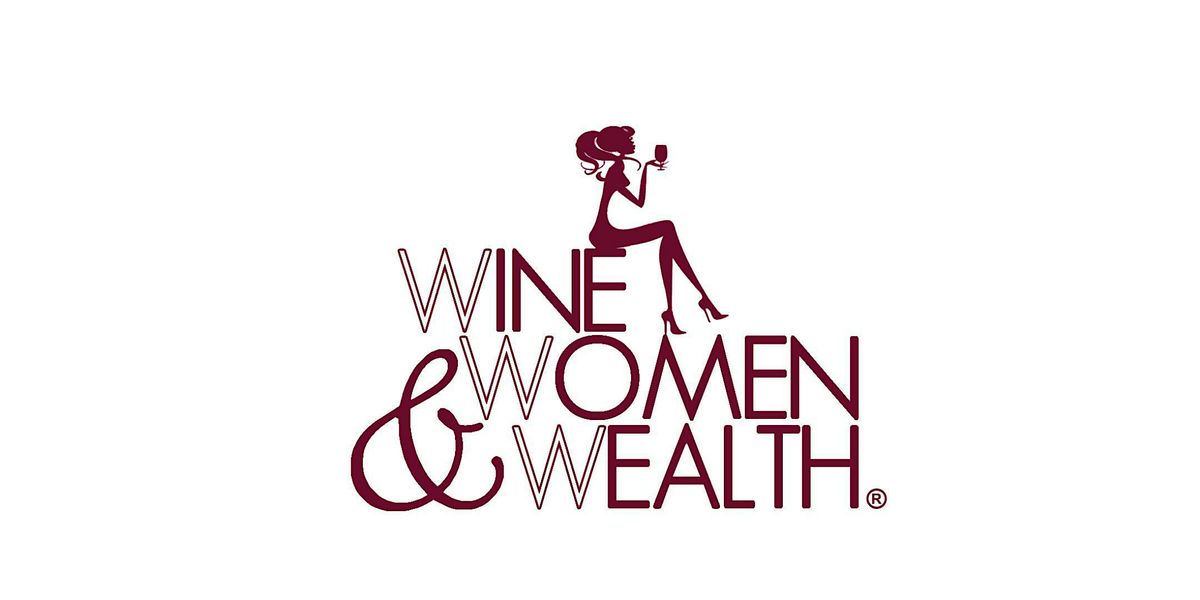 Wine Women and Wealth® Networking in Maricopa -  February 2026, 16 February | Event in Maricopa | AllEvents