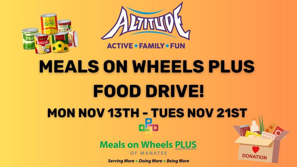 Meals on Wheels Plus Food Drive!?, Altitude Trampoline Park Bradenton (Bradenton, FL