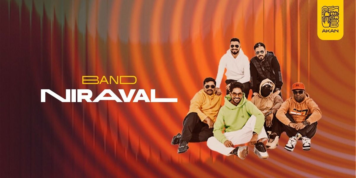 Band Niraval Live At Akan on Nov 22nd | Event in Hyderabad | AllEvents
