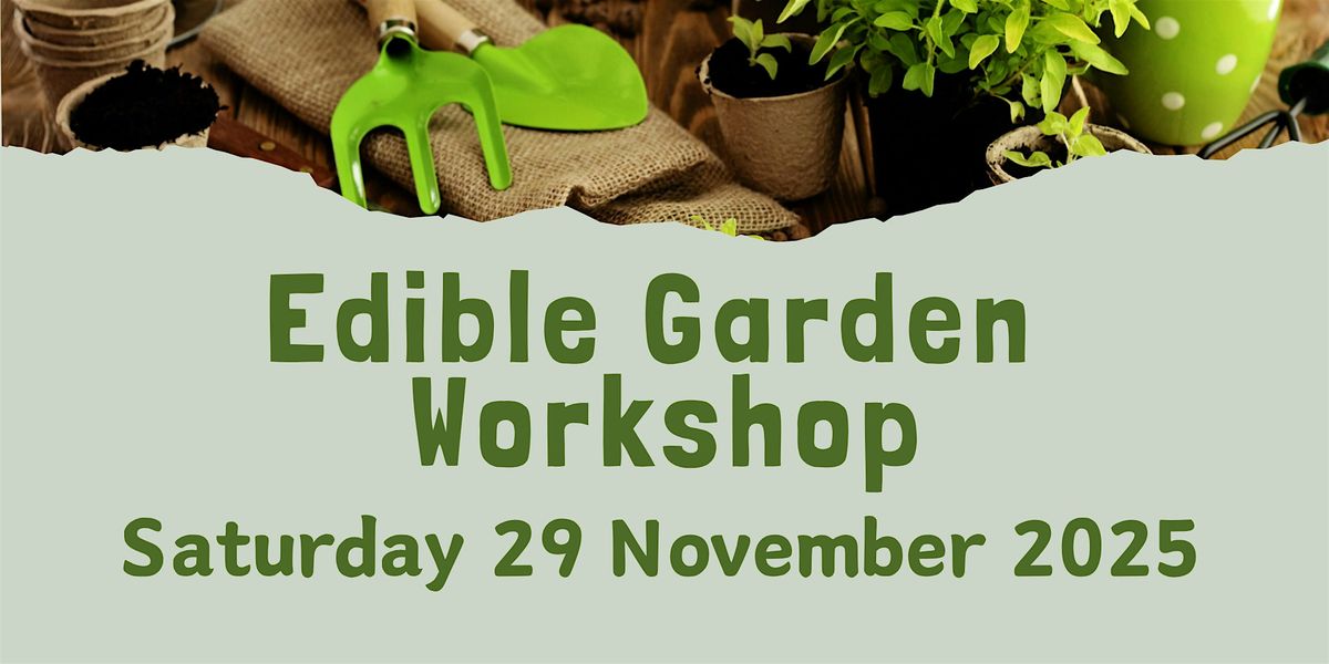 Chat about Edible Garden Workshop, 29 November | Event in Westmeadows | AllEvents