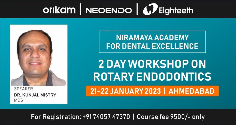 Join the “2 Day on Rotary Endodontics” by Dr. Kunjal Mistry
