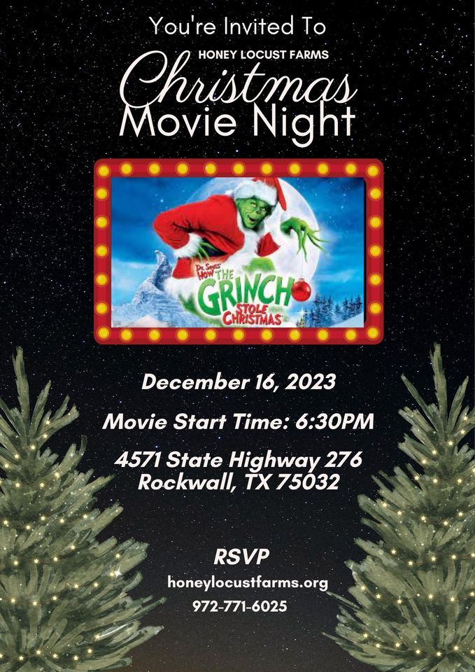 Christmas Movie Night The Grinch , Honey Locust Farms, Rockwall