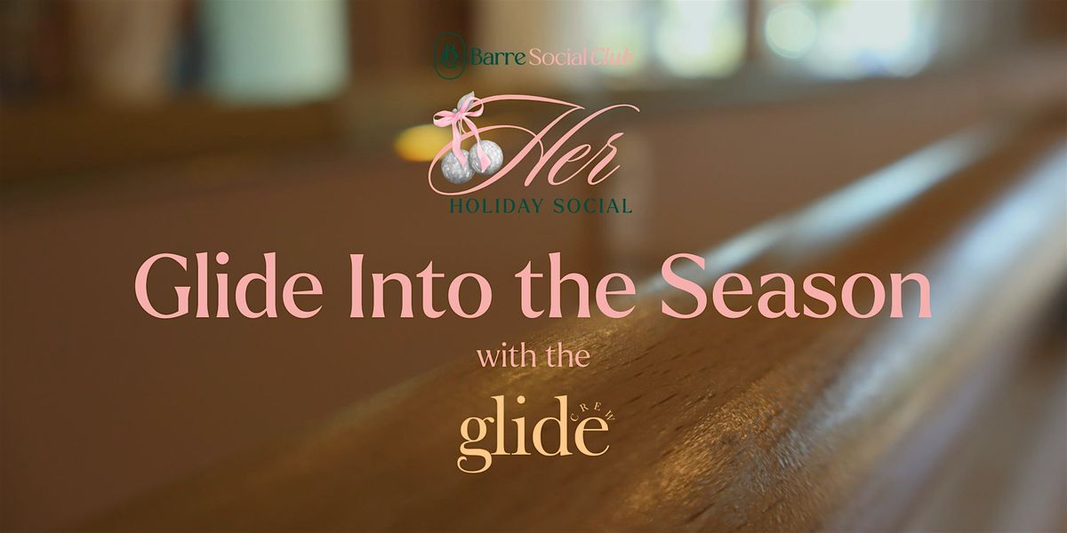 Her Holiday Social: Glide Into the Season with The Glide Crew, 6 December | Event in Dublin 14 | AllEvents