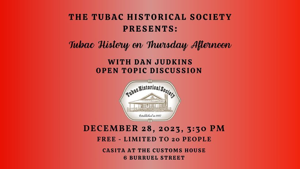 Tubac History on Thursday Afternoon, December, "Open Topic Discussion