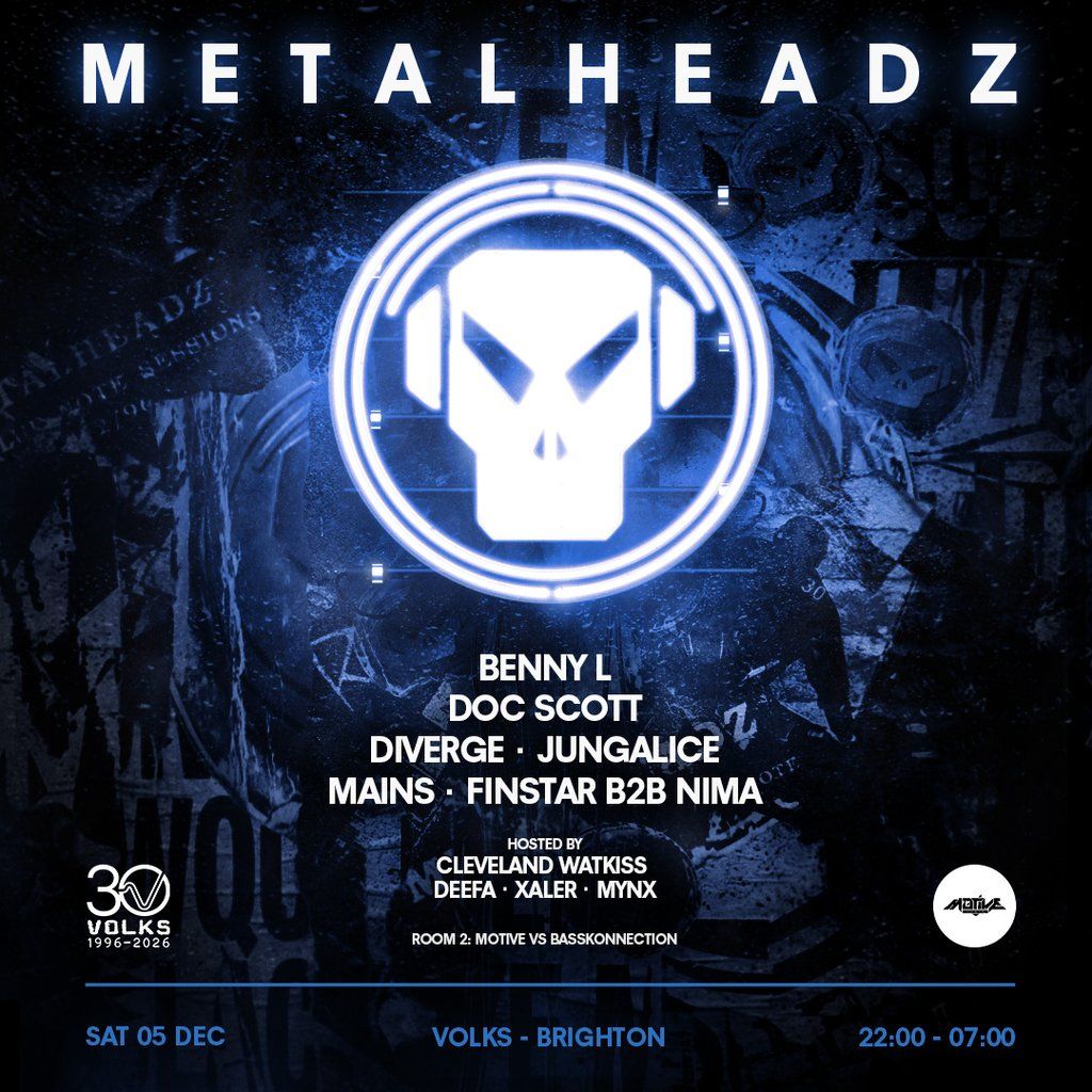 Metalheadz - Brighton w/ Benny L, Doc Scott, Cleveland Watkiss, The ...