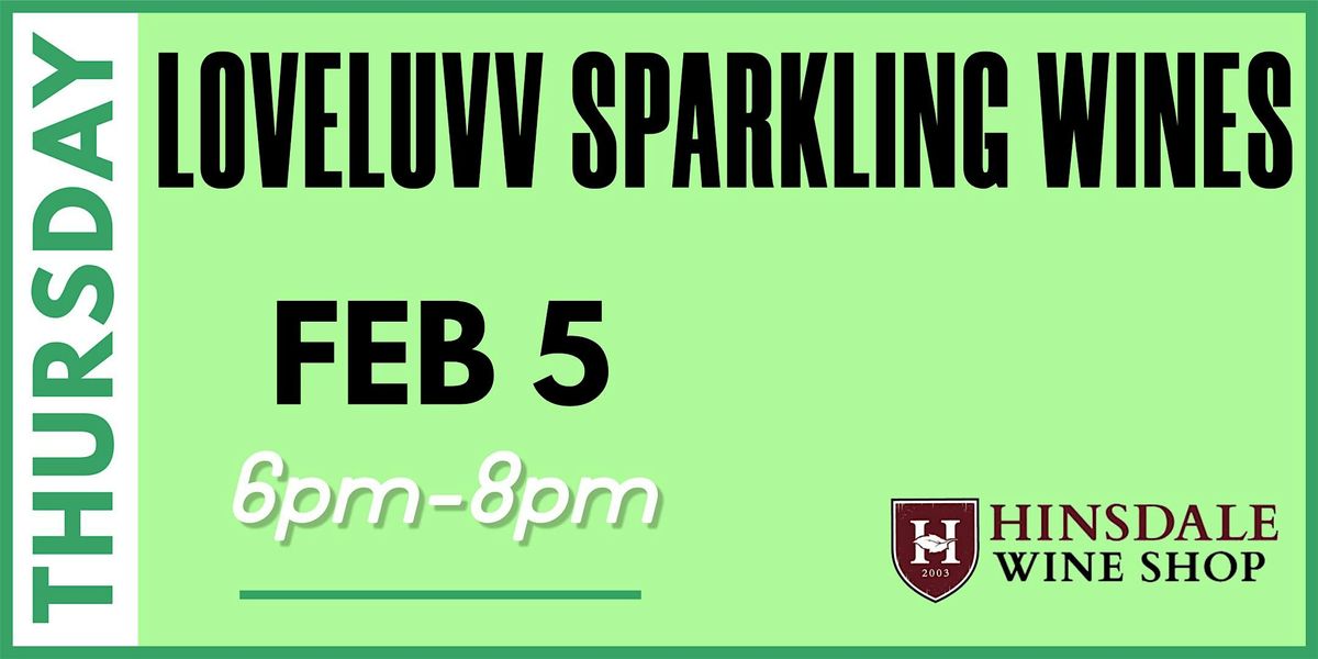 LoveLuvv Sparkling Wines Tasting, 5 February | Event in Hinsdale | AllEvents
