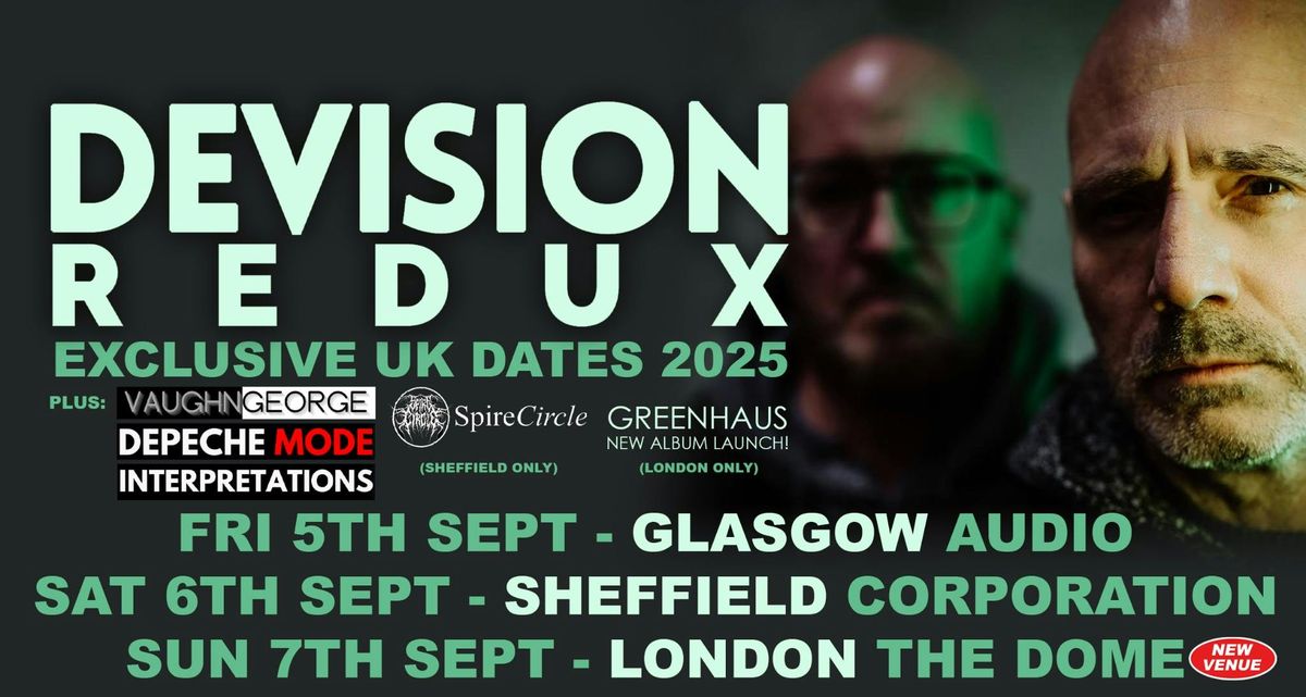CHANGE VENUE - DEVISION REDUX + Vaughn George &amp; Grennhaus , 7 September | Event in London | AllEvents