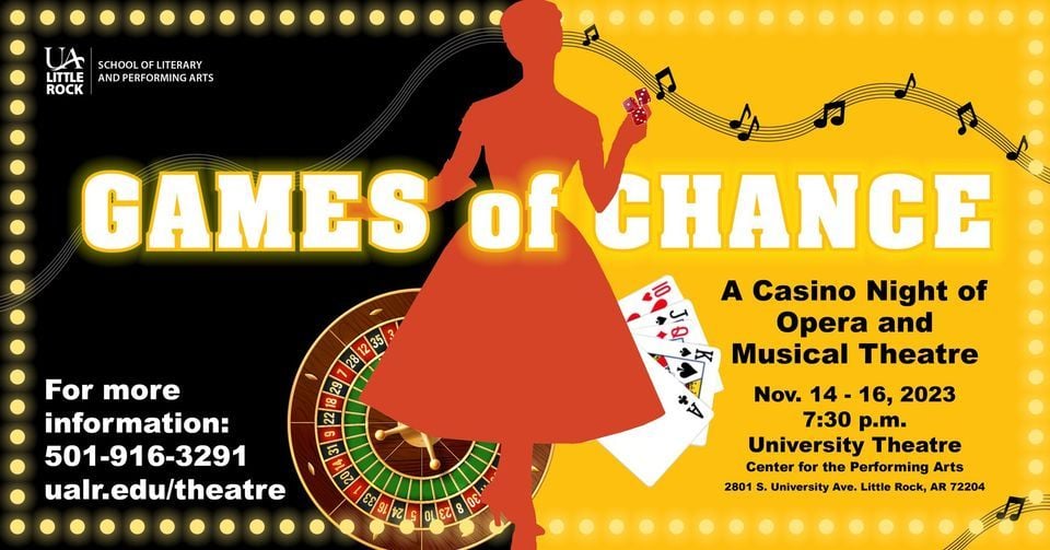 Games of Chance, University of Arkansas, Little Rock, November 14 to