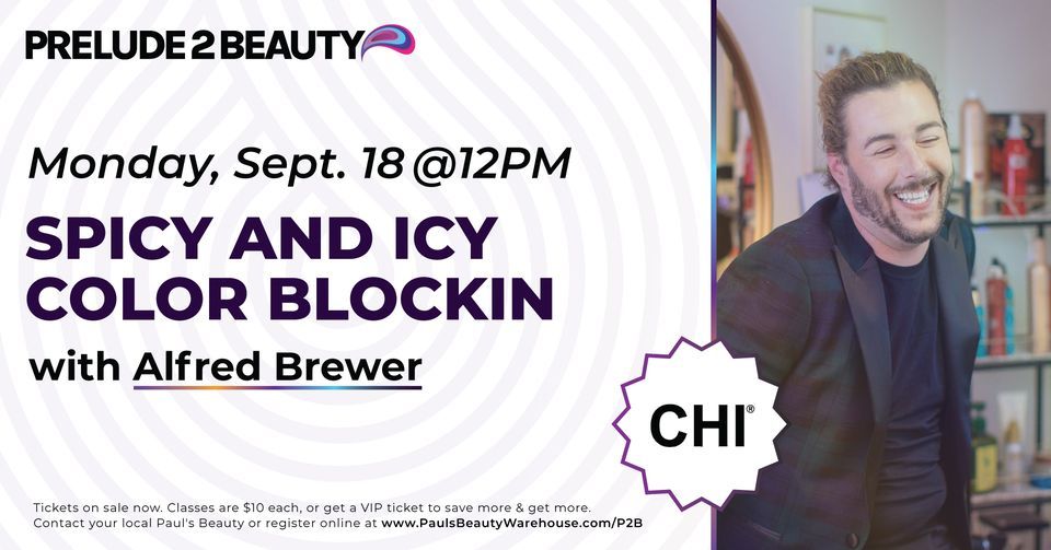 Prelude 2 Beauty Monday Class with CHI, Paul's Beauty Warehouse