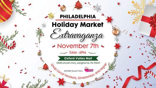 Philadelphia Holiday Market Extravaganza at Oxford Valley Mall, 7 November | Event in Langhorne | AllEvents.in