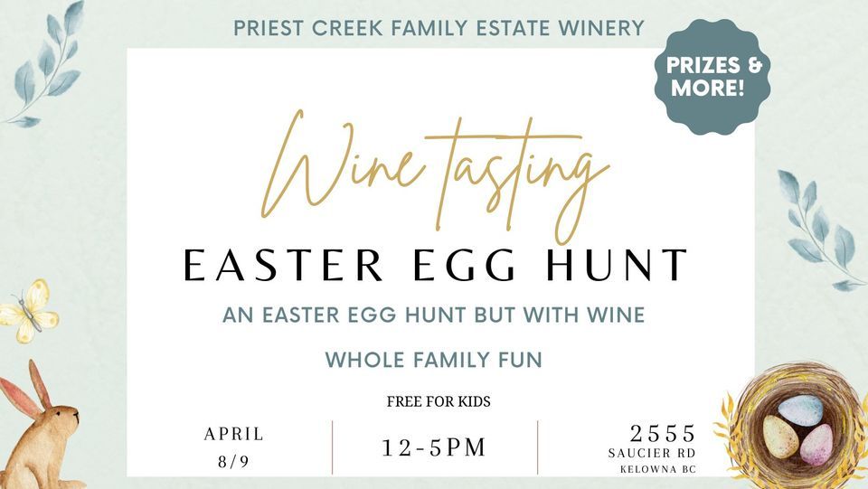 Wine Tasting Easter Egg Hunt, Priest Creek Family Estate Winery, Kelowna, April 8 2023 | AllEvents.in Wine Tasting Easter Egg Hunt