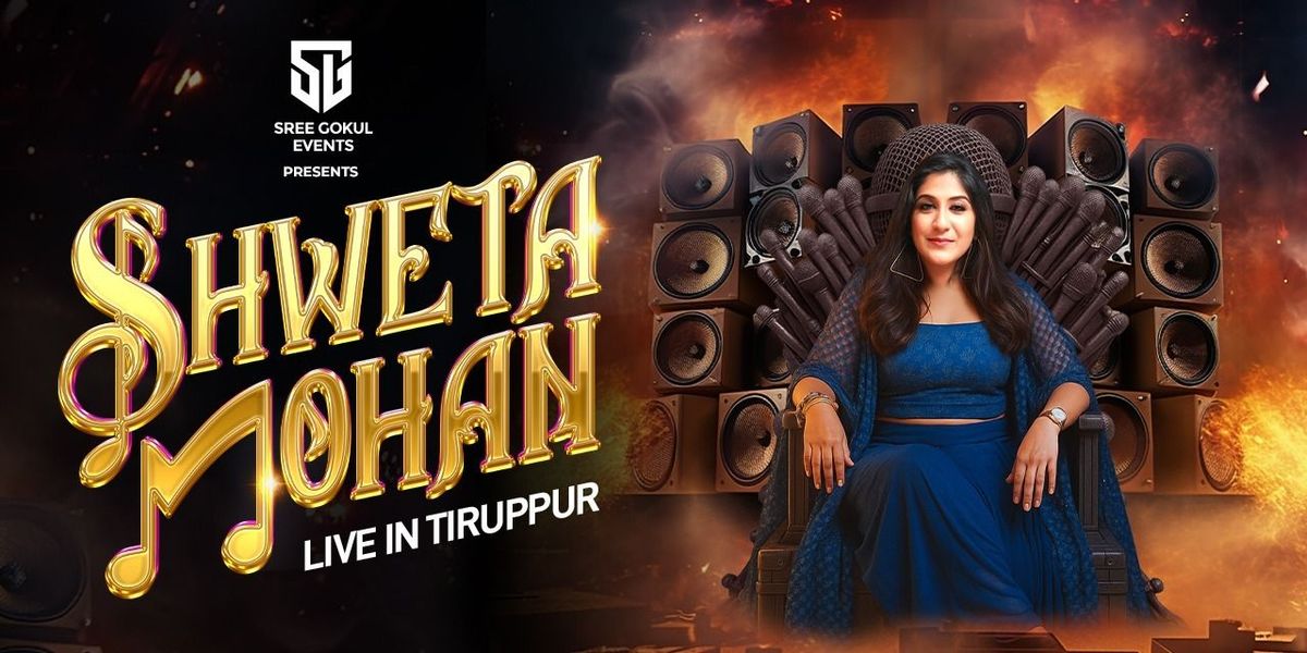 Shweta Mohan - Live in Tiruppur, 28 September | Event in Tirupur | AllEvents