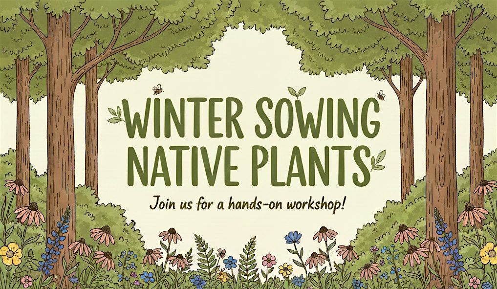 Winter Sowing Native Plants Pop-Up, 20 December | Event in Columbus | AllEvents