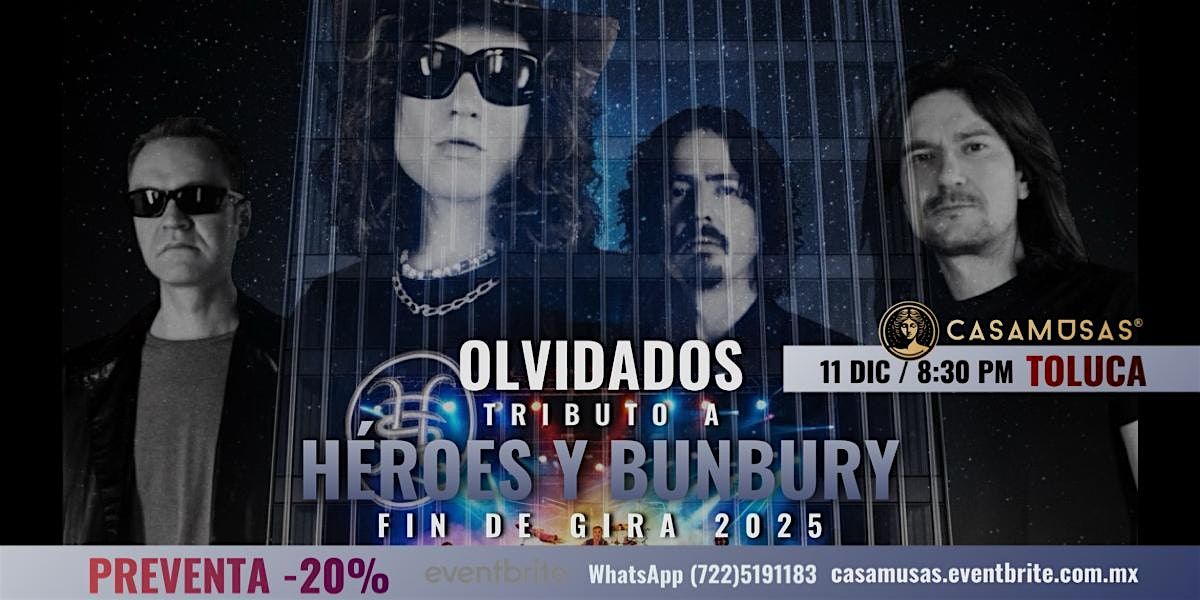 OLVIDADOS | Tributo Bunbury & Héroes del Silencio, 11 December | Event in Toluca de Lerdo | AllEvents