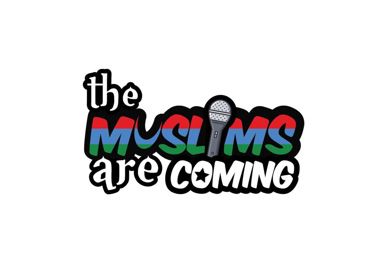 The Muslims Are Coming : Bradford , 9 May | Event in Bradford | AllEvents