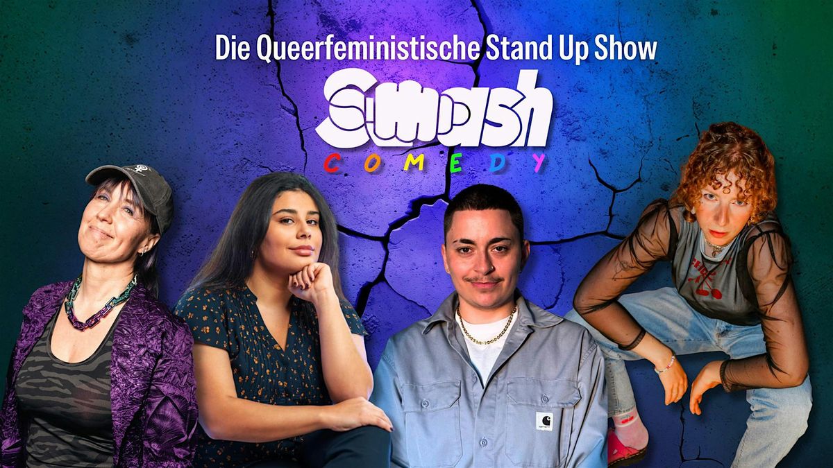 SMASH COMEDY - die (queer)feministische Stand Up Show, Stapeltor ...