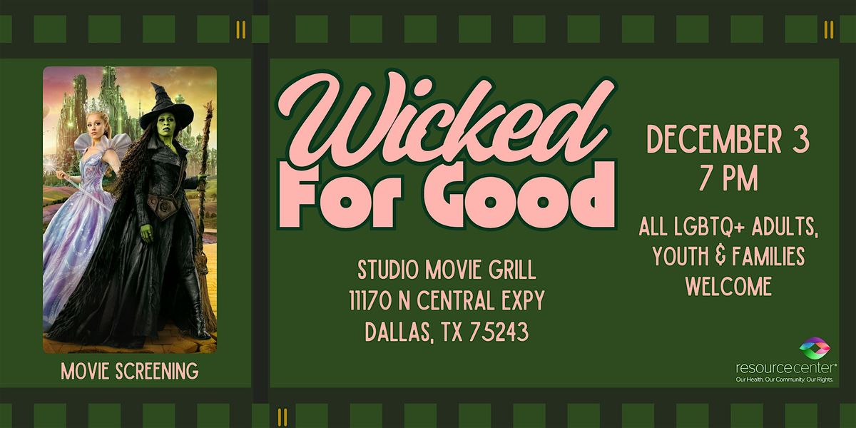 Wicked: For Good Movie Screening (All LGBTQ+ Adults, Youth, & Families), 3 December | Event in Dallas