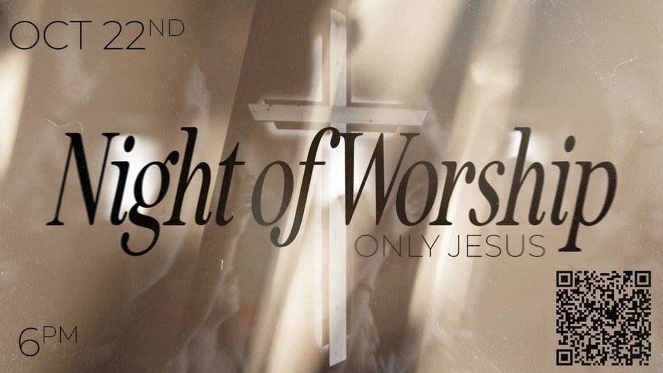 NIGHT OF WORSHIP, Fincastle Baptist Church Highlands Campus, Covington