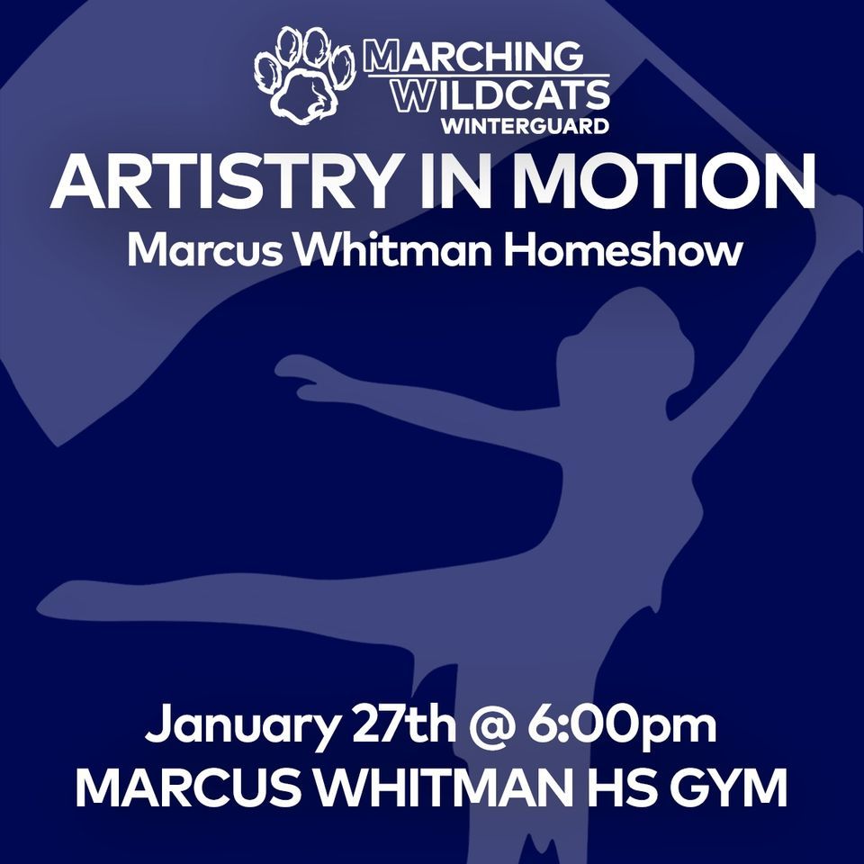 Artistry in Motion Marcus Whitman Homeshow, Marcus Whitman High School