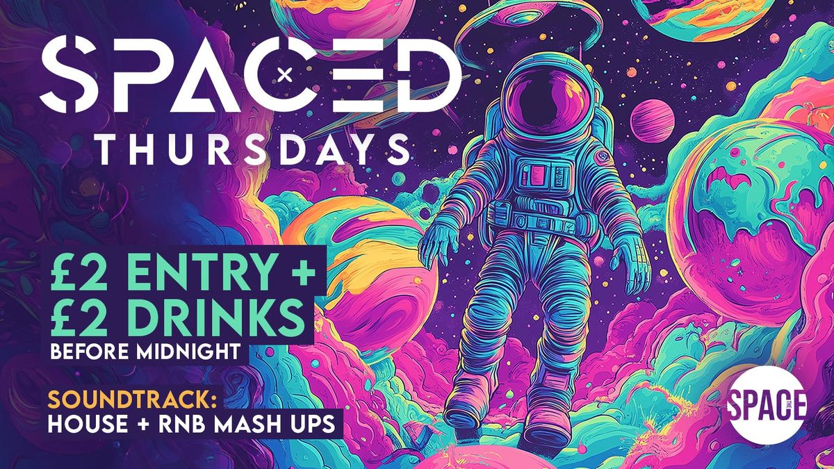 Spaced Thursdays @ Space Leeds - 15th May , 15 May | Event in Leeds | AllEvents