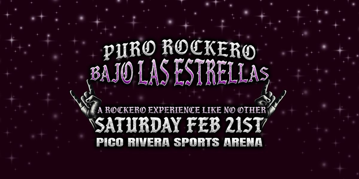 PURO ROCKERO BAJO LAS ESTRELLAS - Pico Rivera Sports Arena, 21 February | Event in Pico Rivera | AllEvents