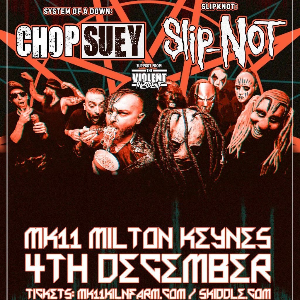 Chop-Suey & Slip-Not / MK11 Milton Keynes, 4 December | Event in Milton Keynes | AllEvents