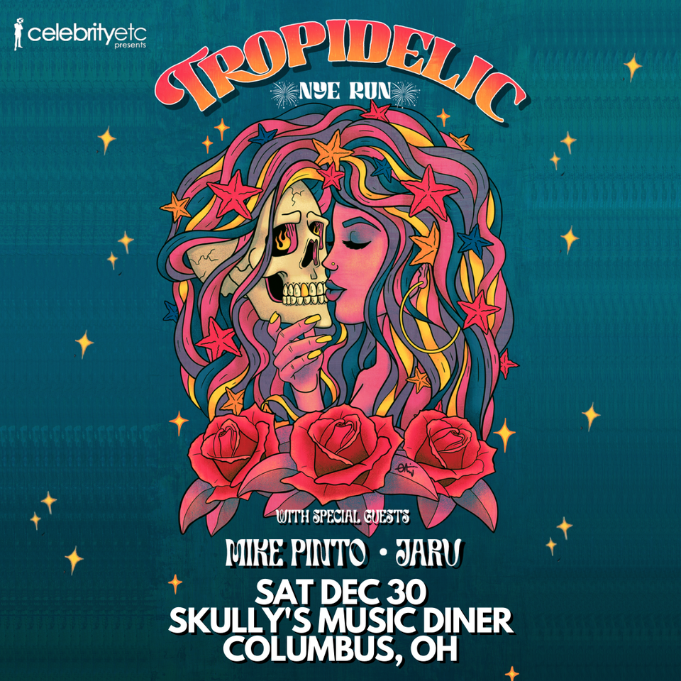 Tropidelic w/ Mike Pinto & Jarv, Skully's MusicDiner, Whitehall