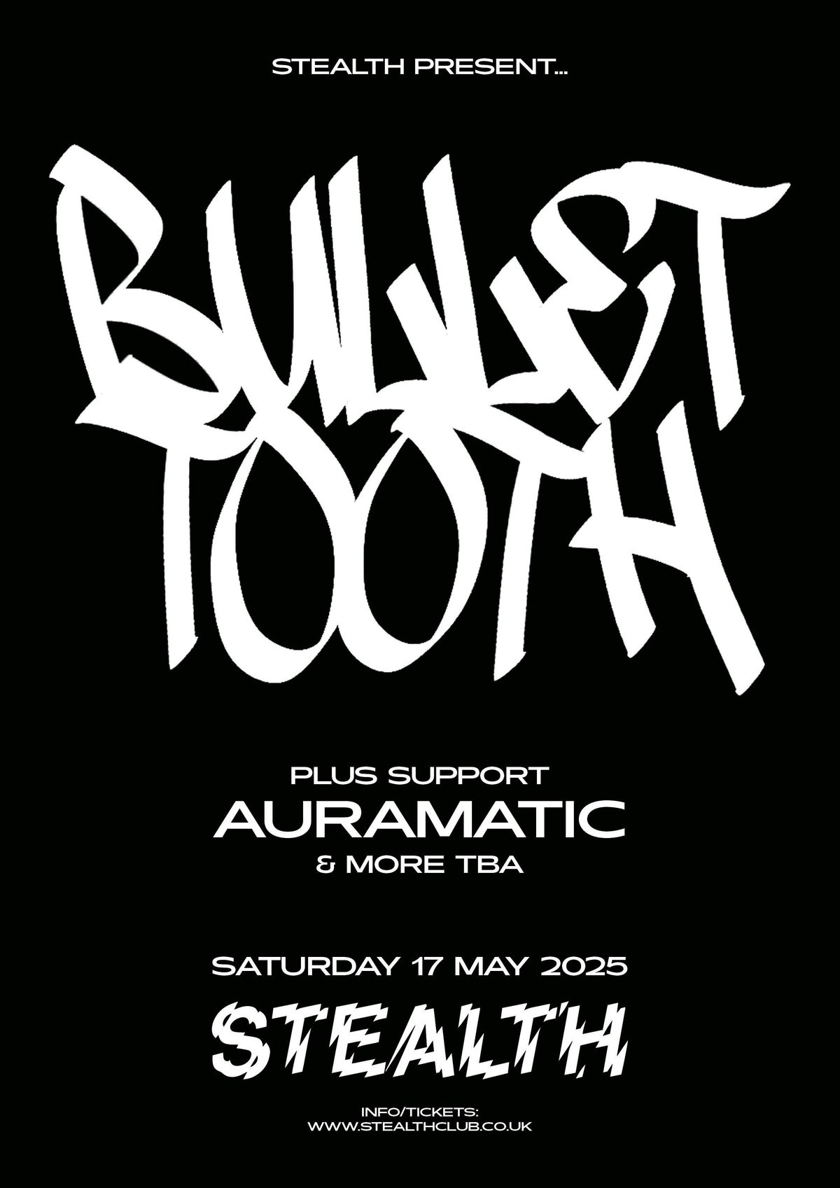 Stealth Present: Bullet Tooth, Auramatic + More , 17 May | Event in Nottingham | AllEvents