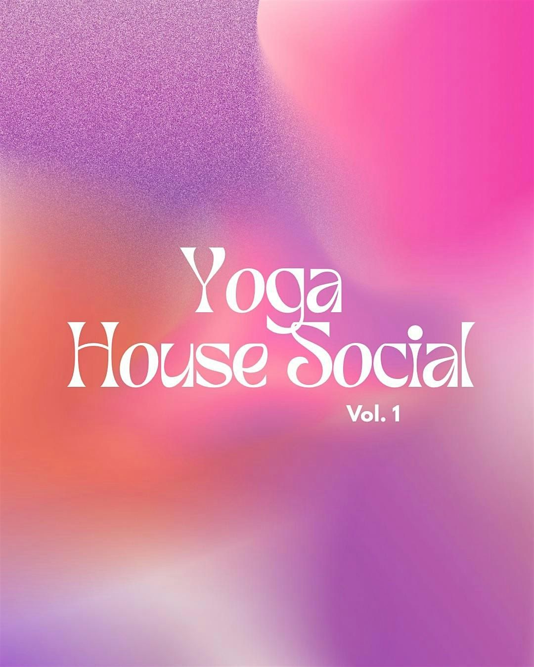 Yoga House Social Vol. 1