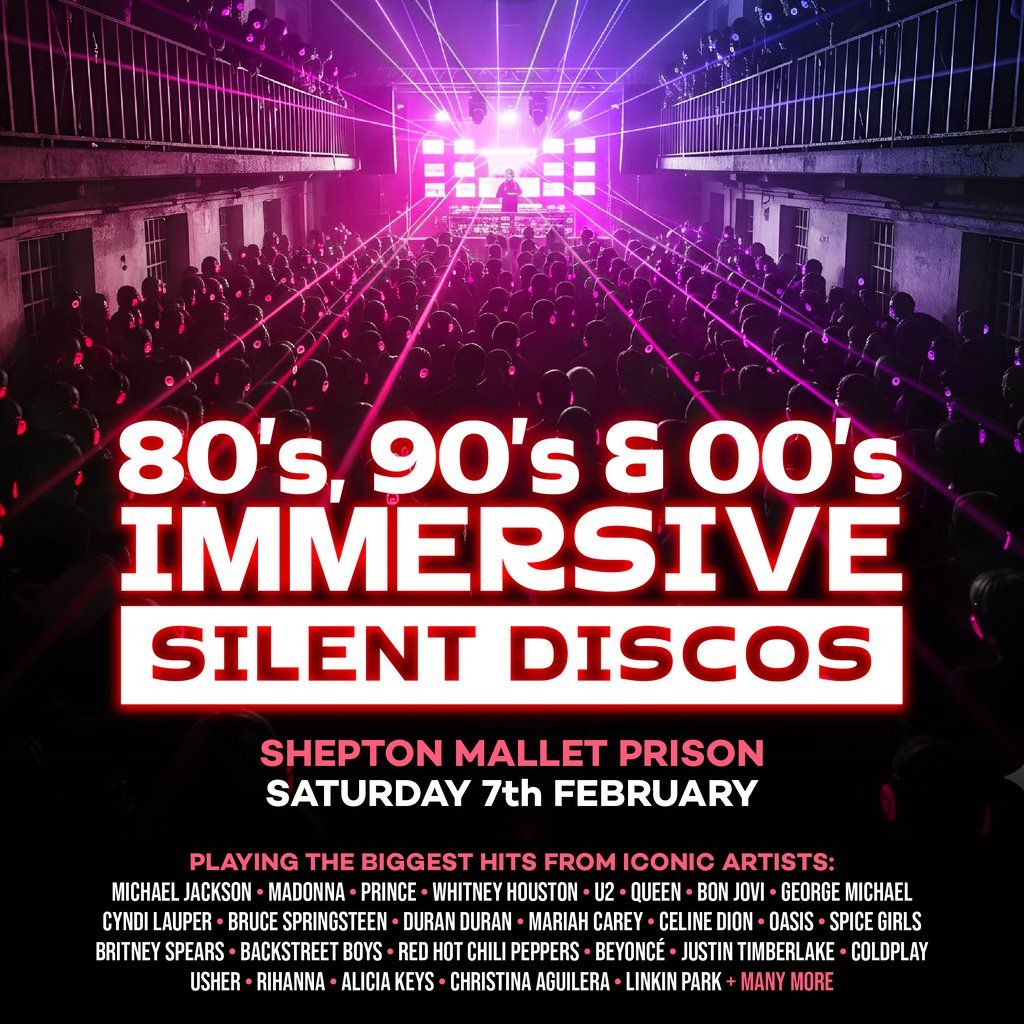 80s, 90s & 00s Silent Disco @ Shepton Mallet Pr*son, 7 February | Event in Wells | AllEvents