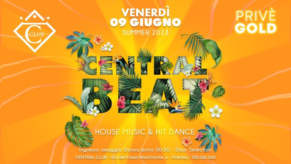 CENTRAL BEAT (House Music & Hit Dance all night long) Summer 2023